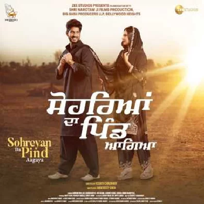 Sohreyan Da Pind Aa Gaya (2022) Punjabi Movie Mp3 Songs