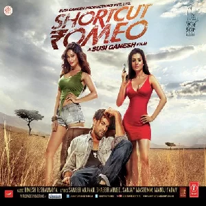 Shortcut Romeo (2013) Mp3 Songs