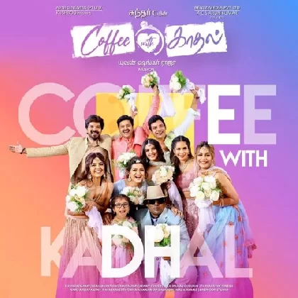 Coffee With Kadhal (2022) Tamil Movie Mp3 Songs