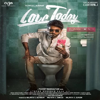 Love Today (2022) Tamil Movie Mp3 Songs
