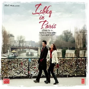 Ishkq In Paris (2012) Mp3 Songs