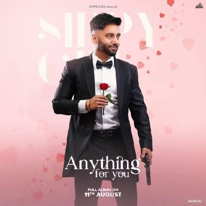 Anything For You - Sippy Gill (2022) Mp3 Songs