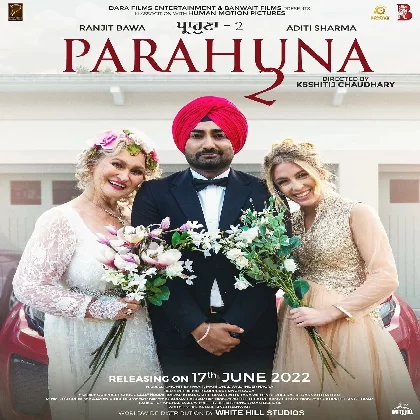 Parahuna 2 (2022) Punjabi Movie Mp3 Songs