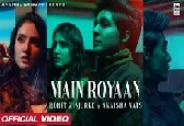 Main Royaan - Rohit Zinjurke 1080p HD