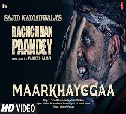 Maarkhayegaa (Bachchan Pandey) Video Song
