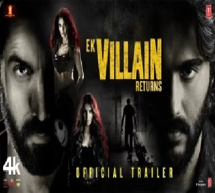 Ek Villain Returns (Official Trailer)