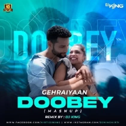 Doobey (Mashup) Gehraiyaan - DJ King