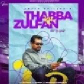 Thabba Ku Zulfan - Arjan Dhillon