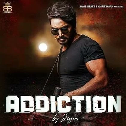 Addiction - Jigar
