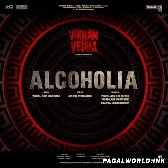 Alcoholia - Vikram Vedha