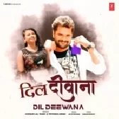 Dil Deewana - Khesari Lal Yadav
