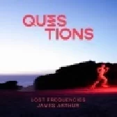 Lost Frequencies - Questions
