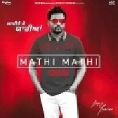 Mathi Mathi - Amrinder Gill