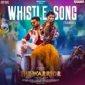 Whistle Song - Tamil (The Warriorr)