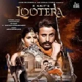 Lootera - R Nait, Sapna Chaudharyy