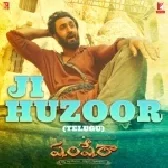 Ji Huzoor - Telugu (Shamshera)