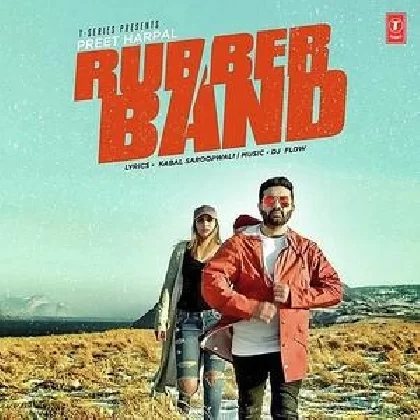 Rubber Band - Preet Harpal