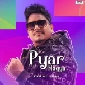 Pyar Hogya - Kamal Khan
