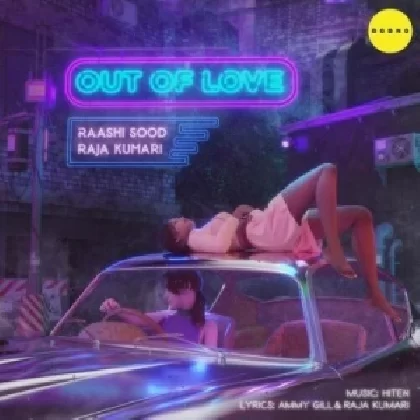 Out of Love - Raja Kumari