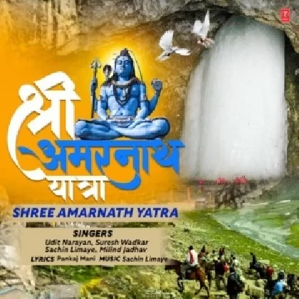 Shree Amarnath Yatra - Udit Narayan