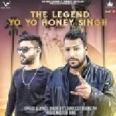 The Legend - Yo Yo Honey Singh