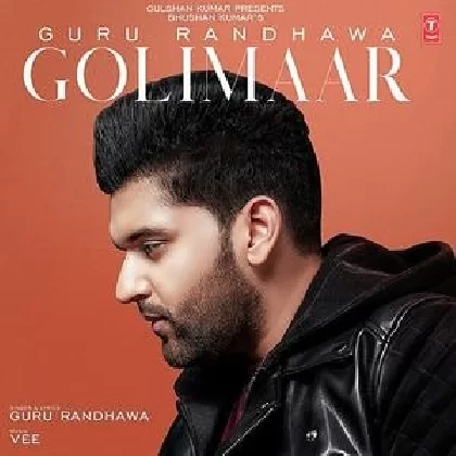 Golimaar - Guru Randhawa