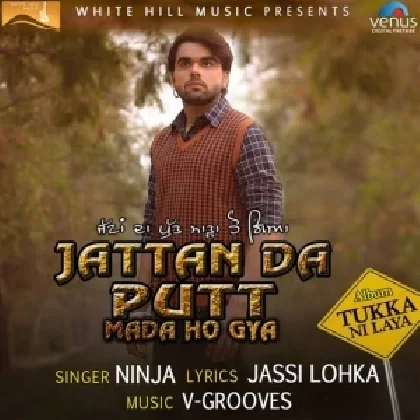Jattan Da Putt Mada Ho Gya - Ninja