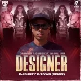 Designer - DJ Bunty B-Town (Remix)
