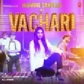 Vachari - Jasmine Sandlas