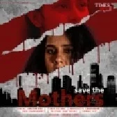 Save The Mothers - Anupam Roy