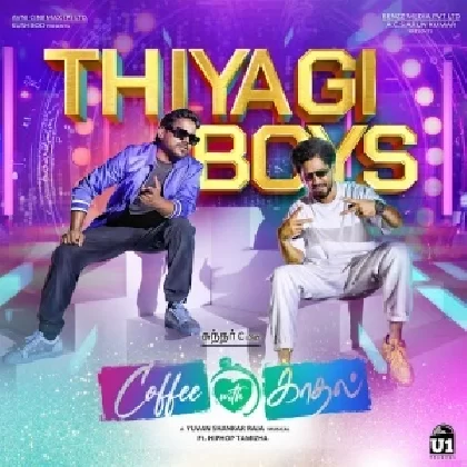 Thiyagi Boys (Coffee With Kadhal)