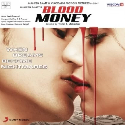 Jo Tere Sang (Blood Money)