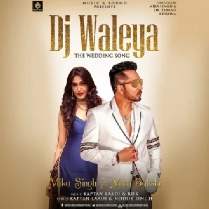 DJ Waleya - Mika Singh