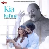 Kya Kehna - Rahat Fateh Ali Khan