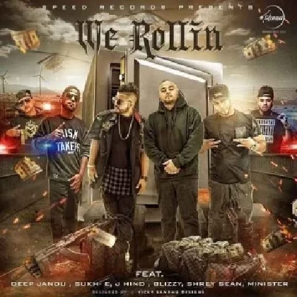 We Rollin - Sukh E