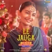 Le Jauga - Sunidhi Chauhan