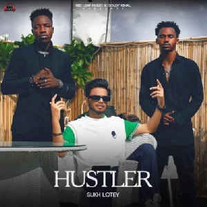 Hustler - Sukh Lotey