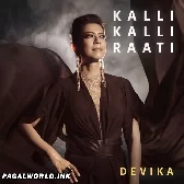 Kalli Kalli Raati - Devika