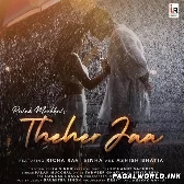Theher Jaa - Palak Muchhal