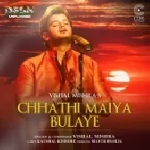 Chhathi Maiya Bulaye - Vishal Mishra