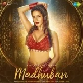 Madhuban - Kanika Kapoor, Sunny Leone