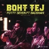 Boht Tej - Badshah