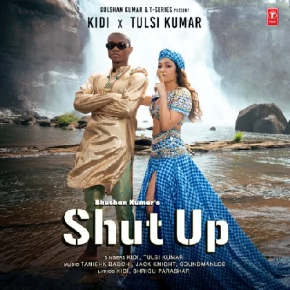 Shut Up and Bend Over - Kidi x Tulsi Kumar