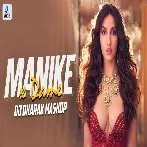 Manike x Dame (Mashup) - DJ Dharak