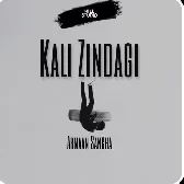 Kali Zindagi - Armaan Sangha