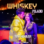 Whiskey Pilado - Tony Kakkar