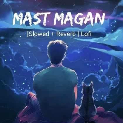Mast Magan Lofi (Slowed Reverb)