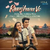 Raanjhana Ve Lofi (Slowed Reverb)