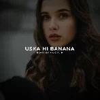 Uska Hi Banana Lofi (Slowed Reverb)
