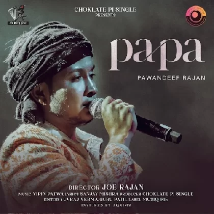 Papa - Pawandeep Rajan